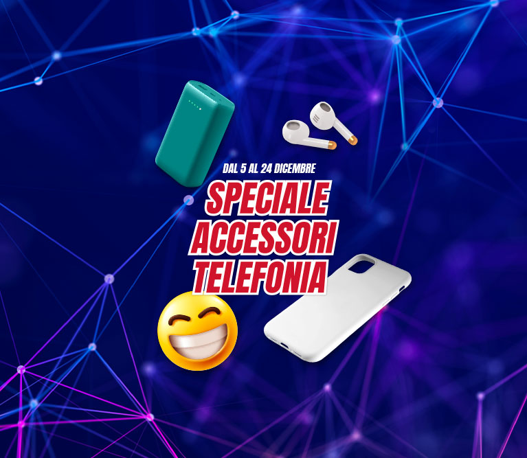 SPECIALE  ACCESSORI TELEFONIA